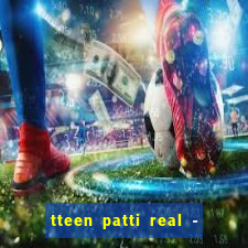 tteen patti real - classic game