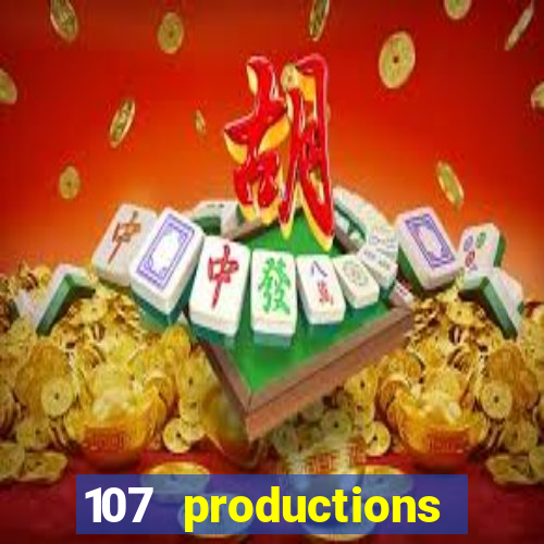 107 productions turning stone casino