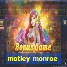 motley monroe