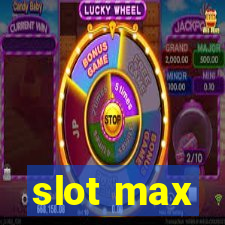 slot max