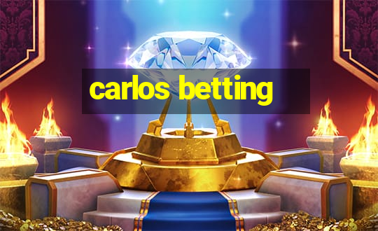 carlos betting