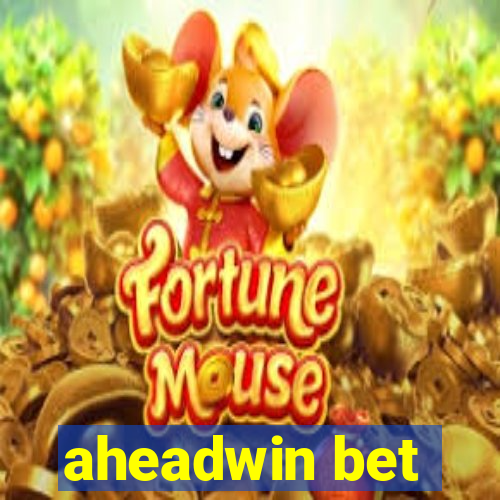 aheadwin bet