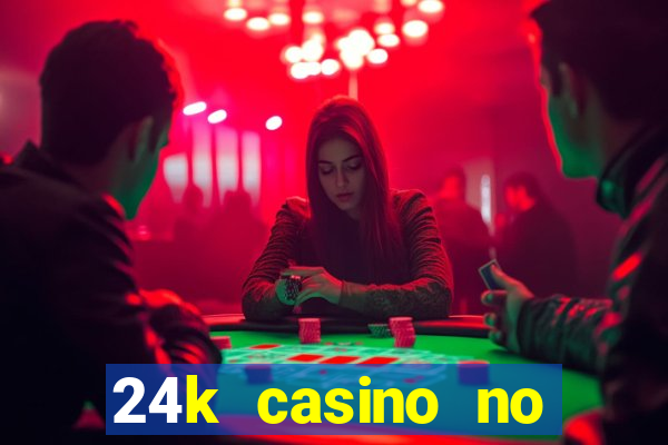 24k casino no deposit bonus codes