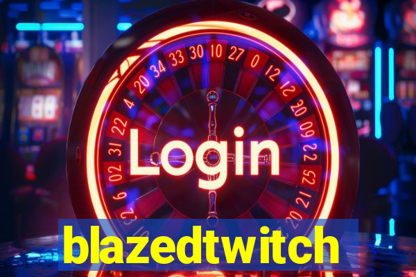 blazedtwitch