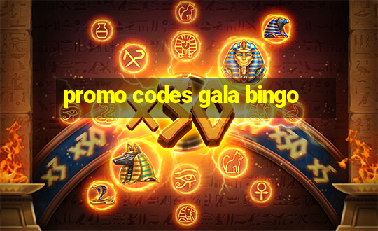 promo codes gala bingo