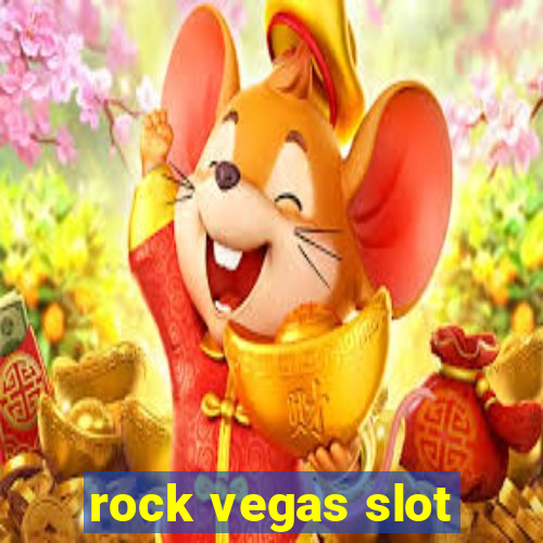 rock vegas slot