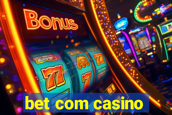 bet com casino