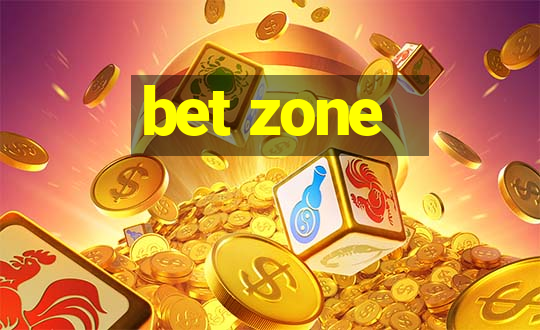 bet zone