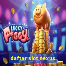 daftar slot nexus