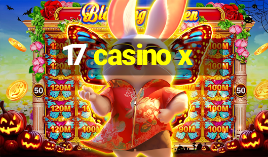 17 casino x