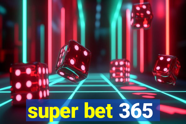 super bet 365