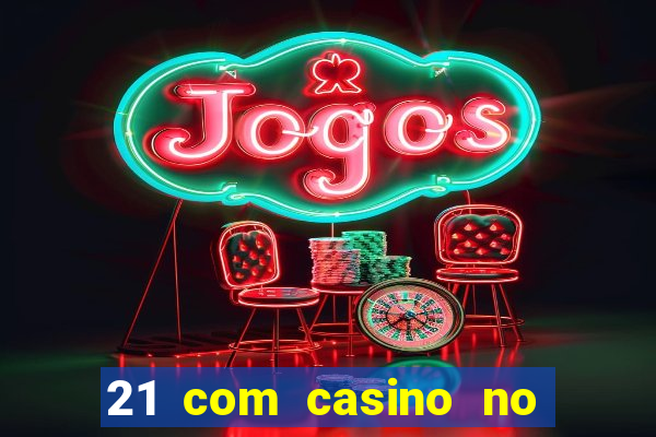 21 com casino no deposit bonus