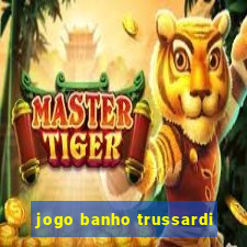 jogo banho trussardi