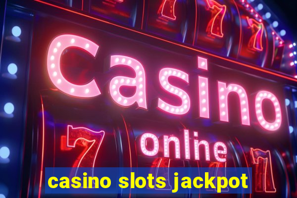 casino slots jackpot