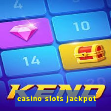 casino slots jackpot