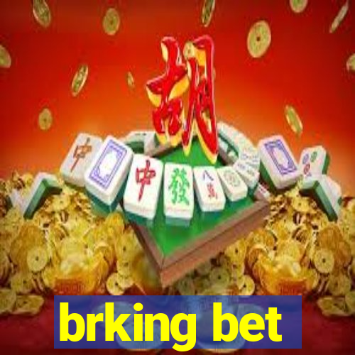 brking bet