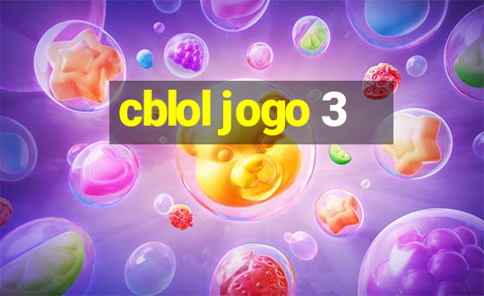 cblol jogo 3