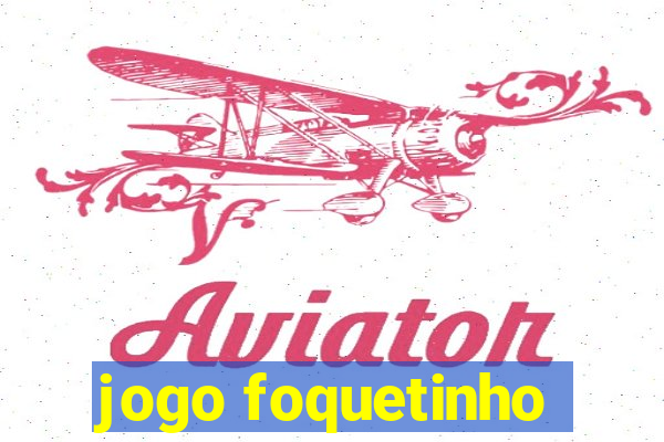 jogo foquetinho