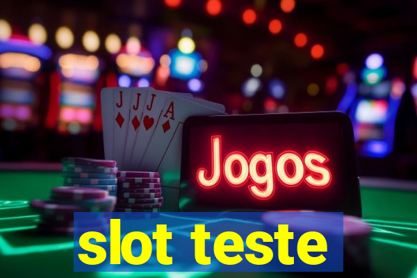 slot teste