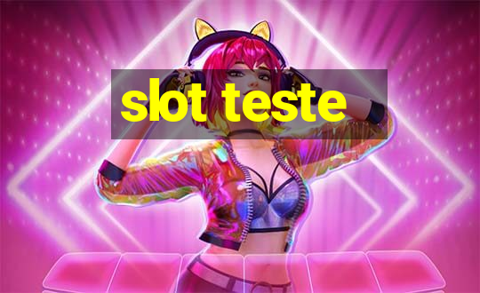 slot teste