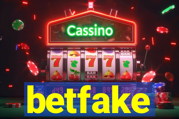 betfake