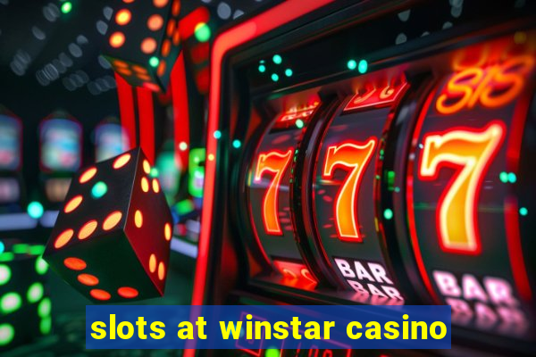 slots at winstar casino