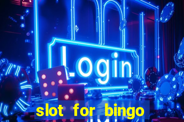 slot for bingo paga mesmo