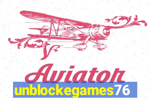 unblockegames76