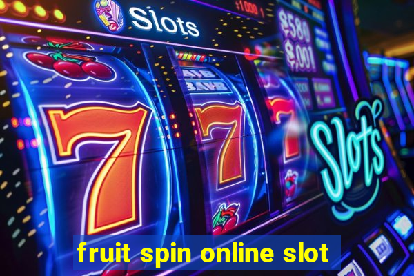 fruit spin online slot