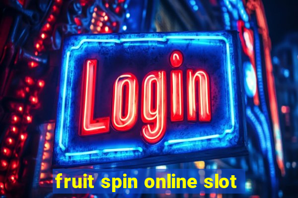 fruit spin online slot