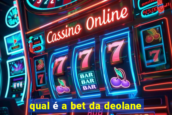 qual é a bet da deolane