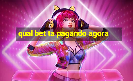 qual bet ta pagando agora