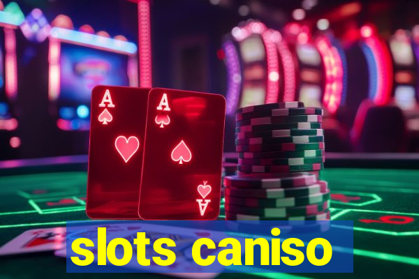 slots caniso