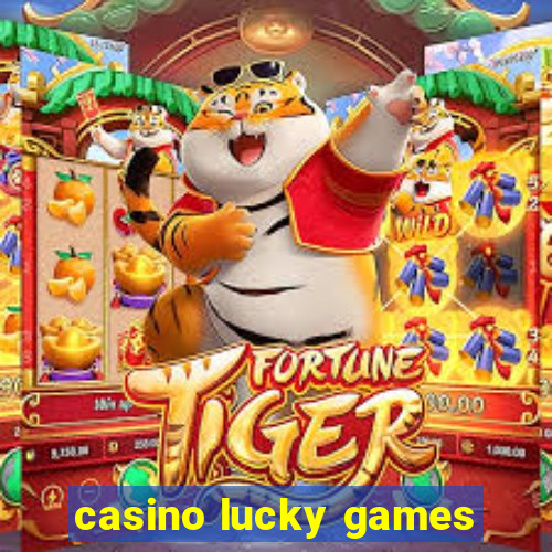 casino lucky games