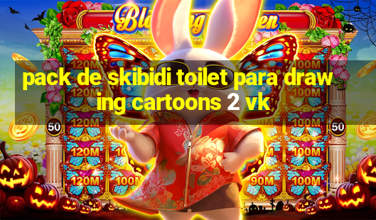 pack de skibidi toilet para drawing cartoons 2 vk