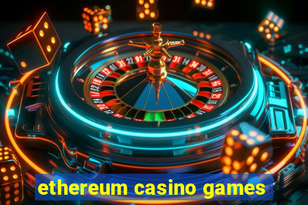 ethereum casino games