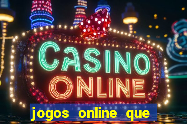 jogos online que da pra ganhar dinheiro