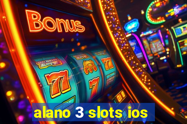 alano 3 slots ios