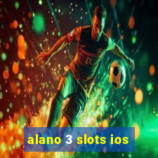 alano 3 slots ios