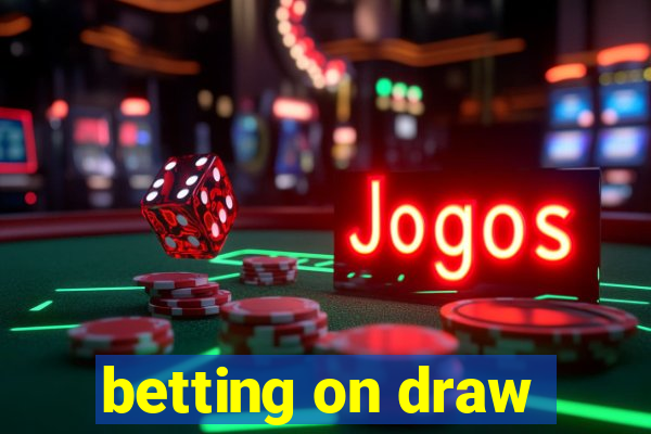 betting on draw