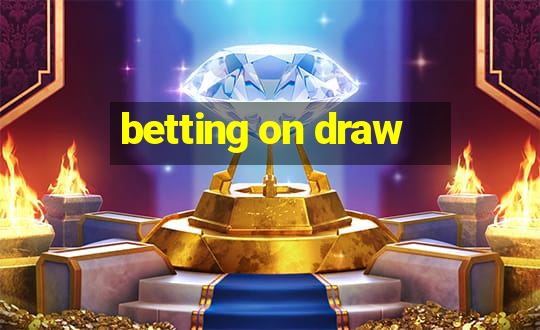 betting on draw