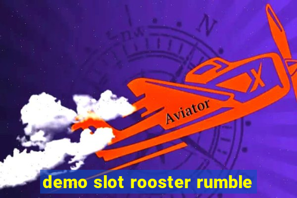 demo slot rooster rumble