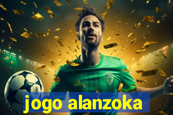 jogo alanzoka