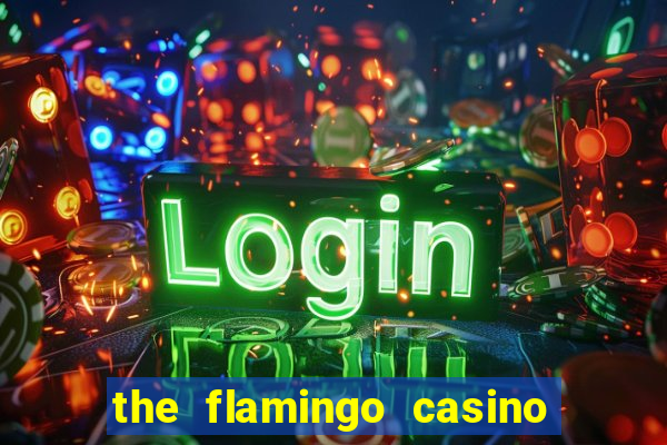 the flamingo casino in las vegas