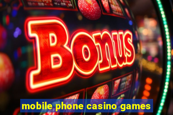 mobile phone casino games