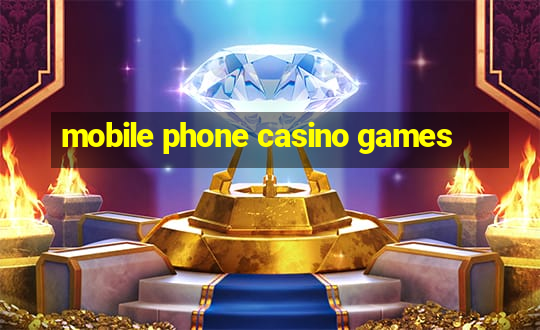 mobile phone casino games