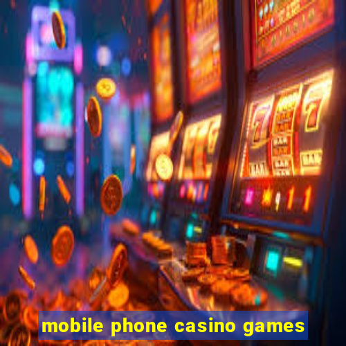 mobile phone casino games