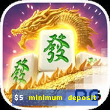 $5 minimum deposit online casino usa