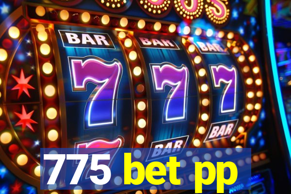 775 bet pp