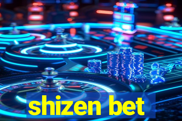 shizen bet